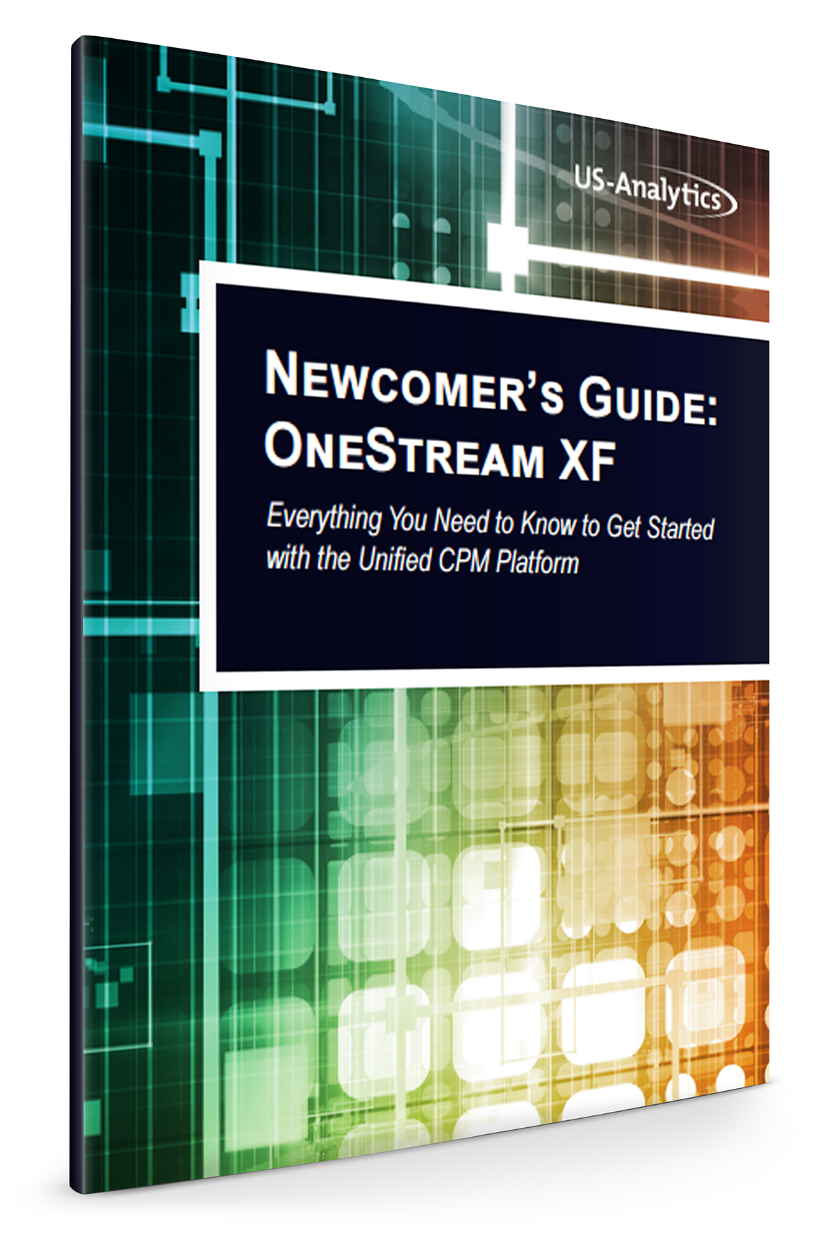 OneStream XF The Newcomer s Guide OneStream XF The Newcomer s Guide